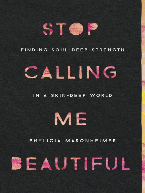 Title details for Stop Calling Me Beautiful by Phylicia  Masonheimer - Available